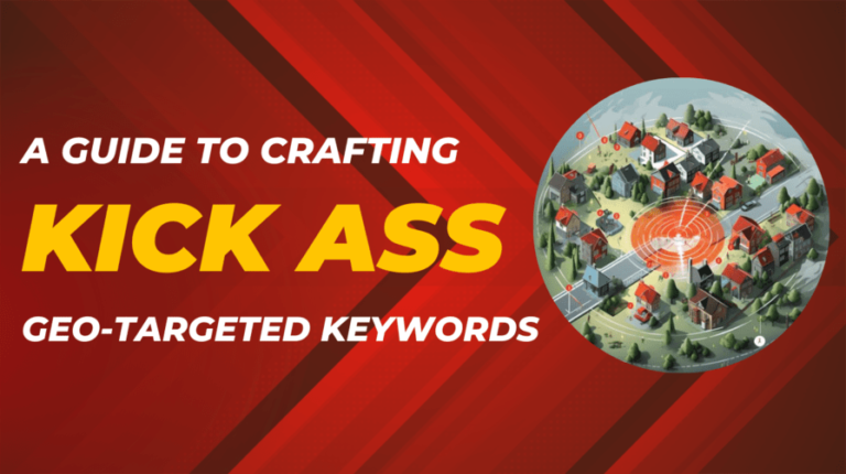 Crafting Kick-Ass Geo-Targeted Keywords web graphic