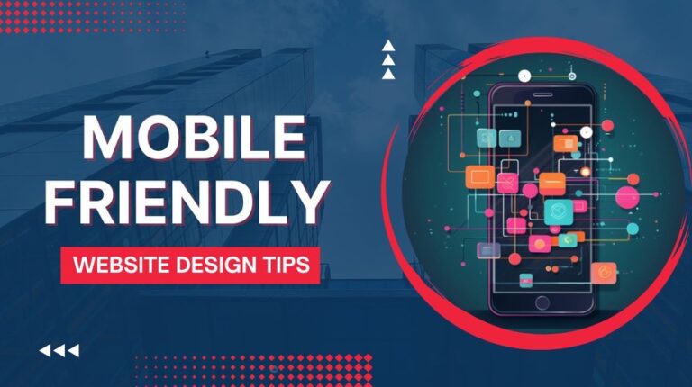 web graphic with the text Mobile-Friendly Website Design Tips
